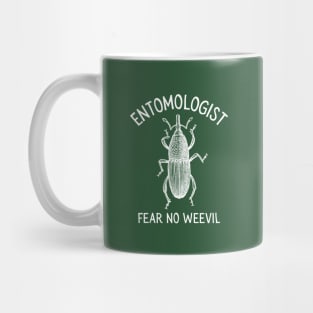 Entomologist fear no Weevil Mug